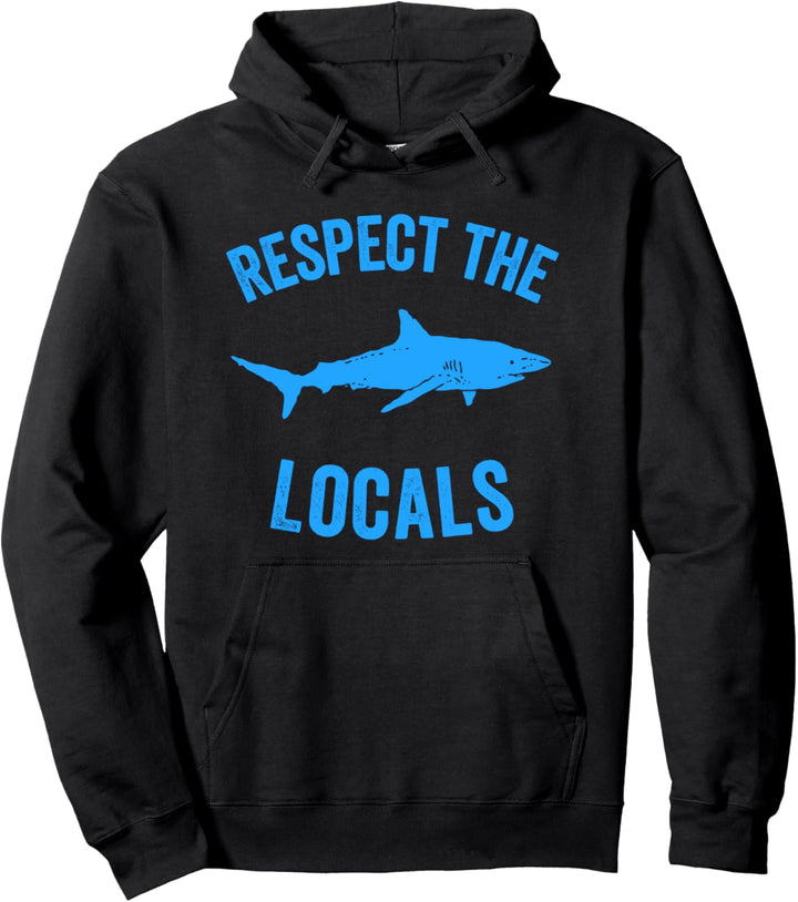 Shark Ocean Animal Rights Respect The Locals Shark Gift Pullover Hoodie