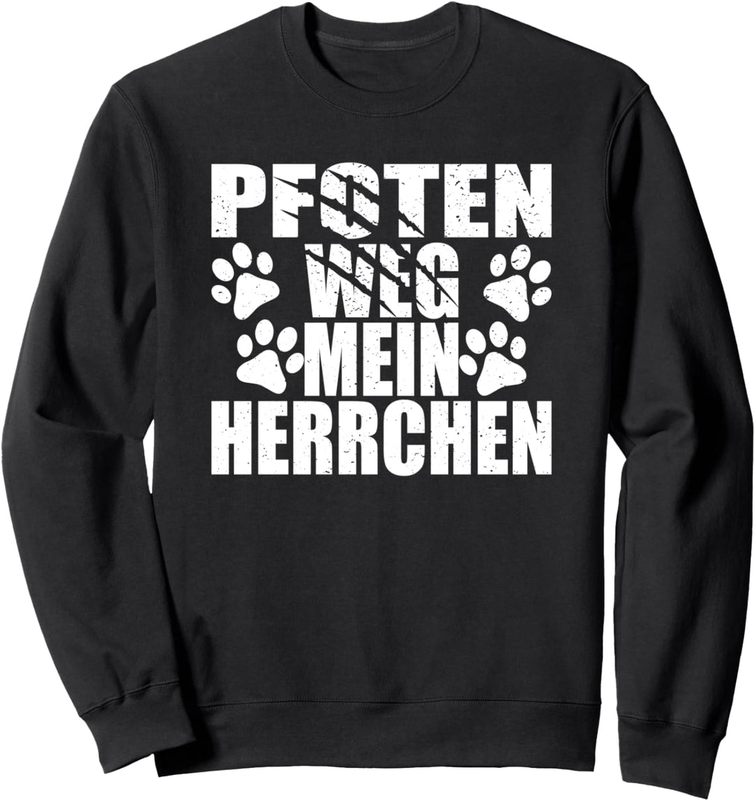 Pfoten weg mein Herrchen Hunderasse Hundebesitzer Hundepfote Sweatshirt