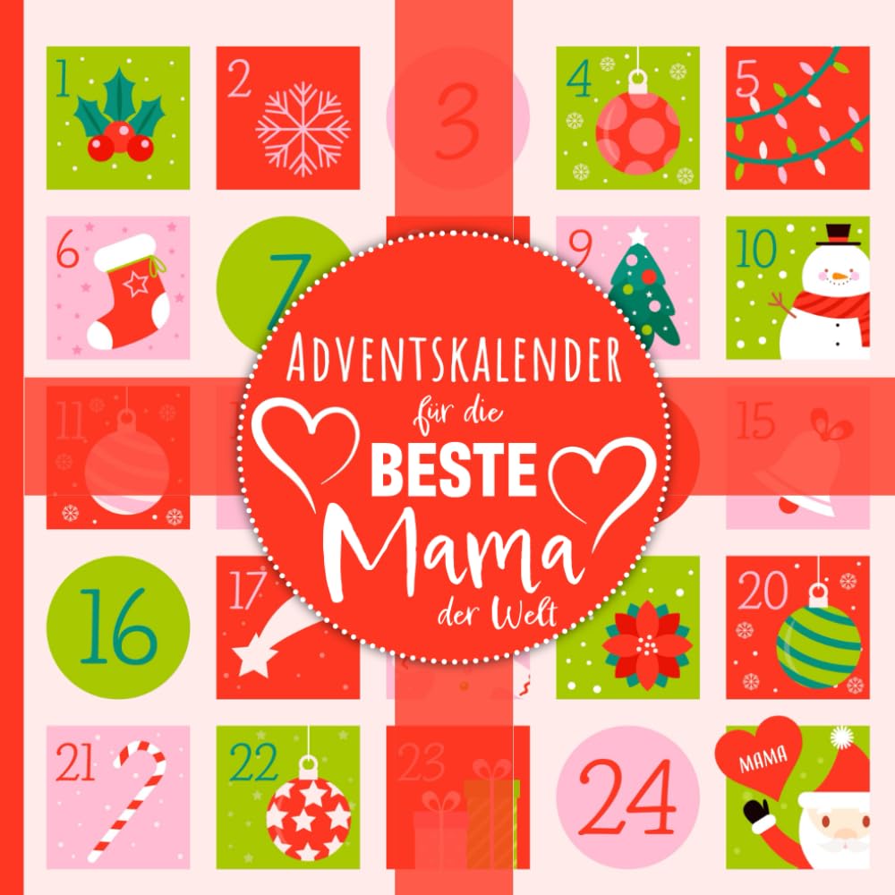 Adventskalender für Mama 2024: 24 liebevolle Sprüche für die beste Mama der Welt: Adventskalender-Bu