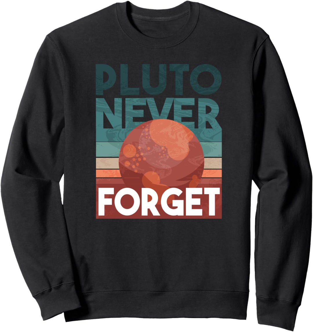 Never Forget Pluto Retro Style Space Science Sweatshirt