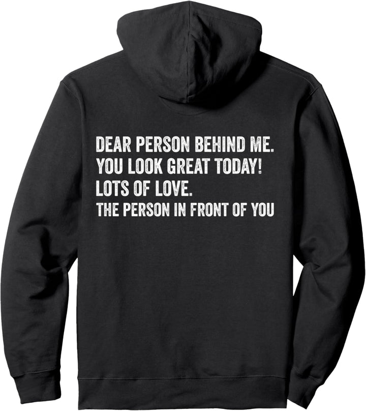 Lustiges Vintage-Design "Dear Person Behind Me You Look Great Today" Pullover Hoodie