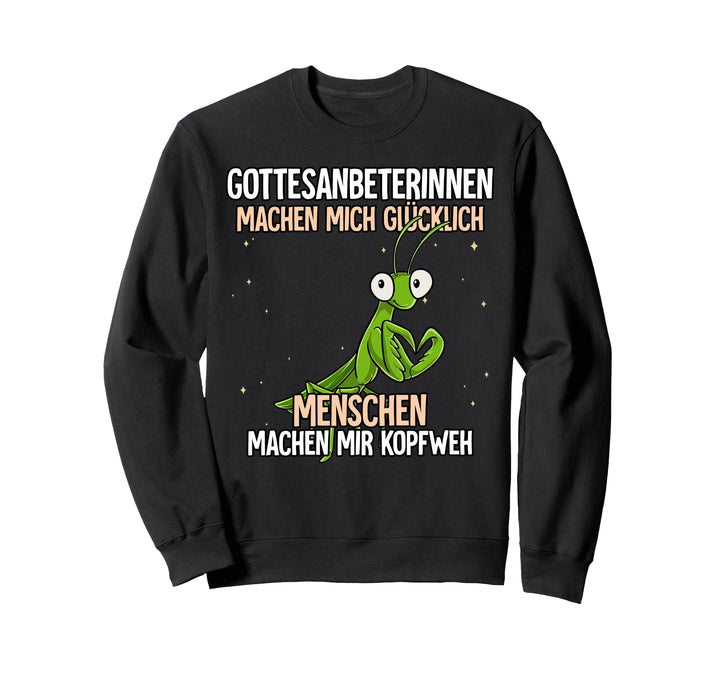 Gottesanbeterin Sweatshirt