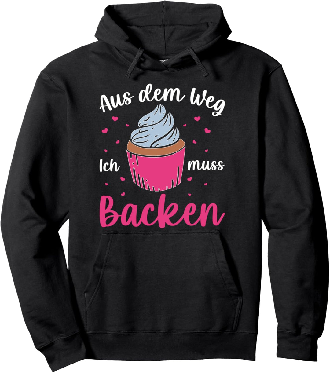 Konditorin Bäckerin Muffin Ich muss Backen Backfee Pullover Hoodie