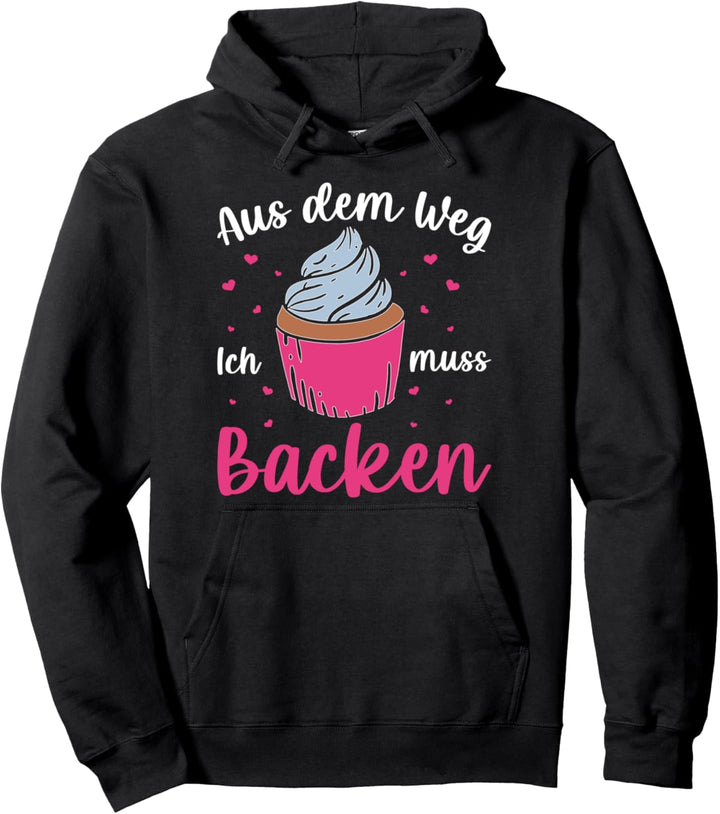 Konditorin Bäckerin Muffin Ich muss Backen Backfee Pullover Hoodie