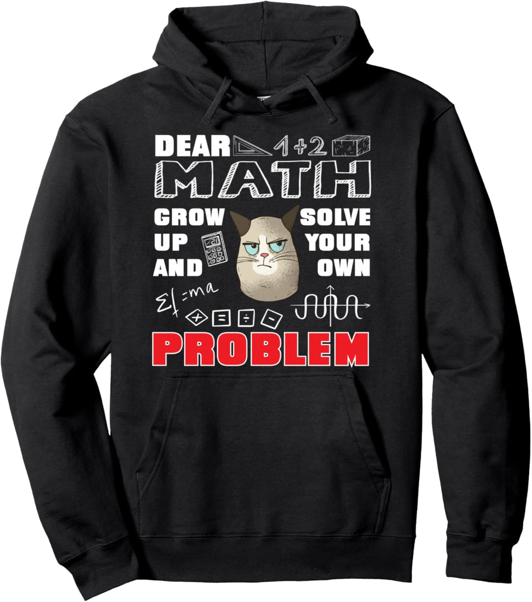 Lieber Math Grow Up And Solve Your Own Problem Geek Cat Math Pullover Hoodie