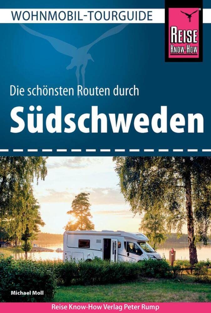 Reise Know-How Wohnmobil-Tourguide Südschweden: Die schönsten Routen, Taschenbuch