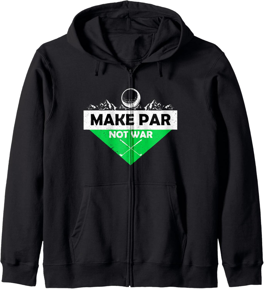 Make Par Not War Golfball Abschlag Grün Handicap Driver Golf Kapuzenjacke