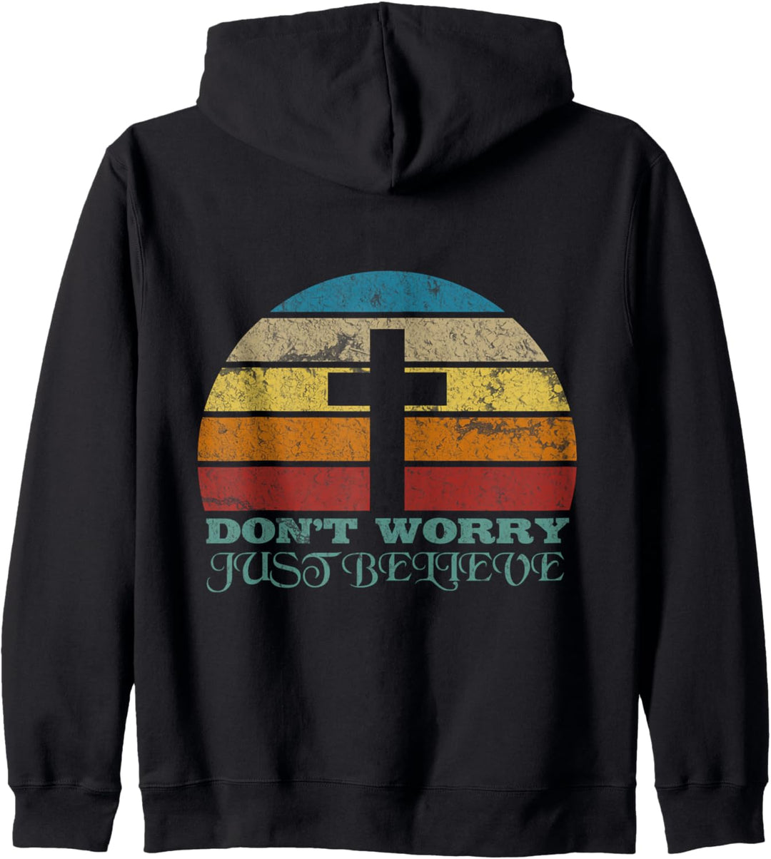Don't worry, just believe. Christliches Design über Glauben. Kapuzenjacke