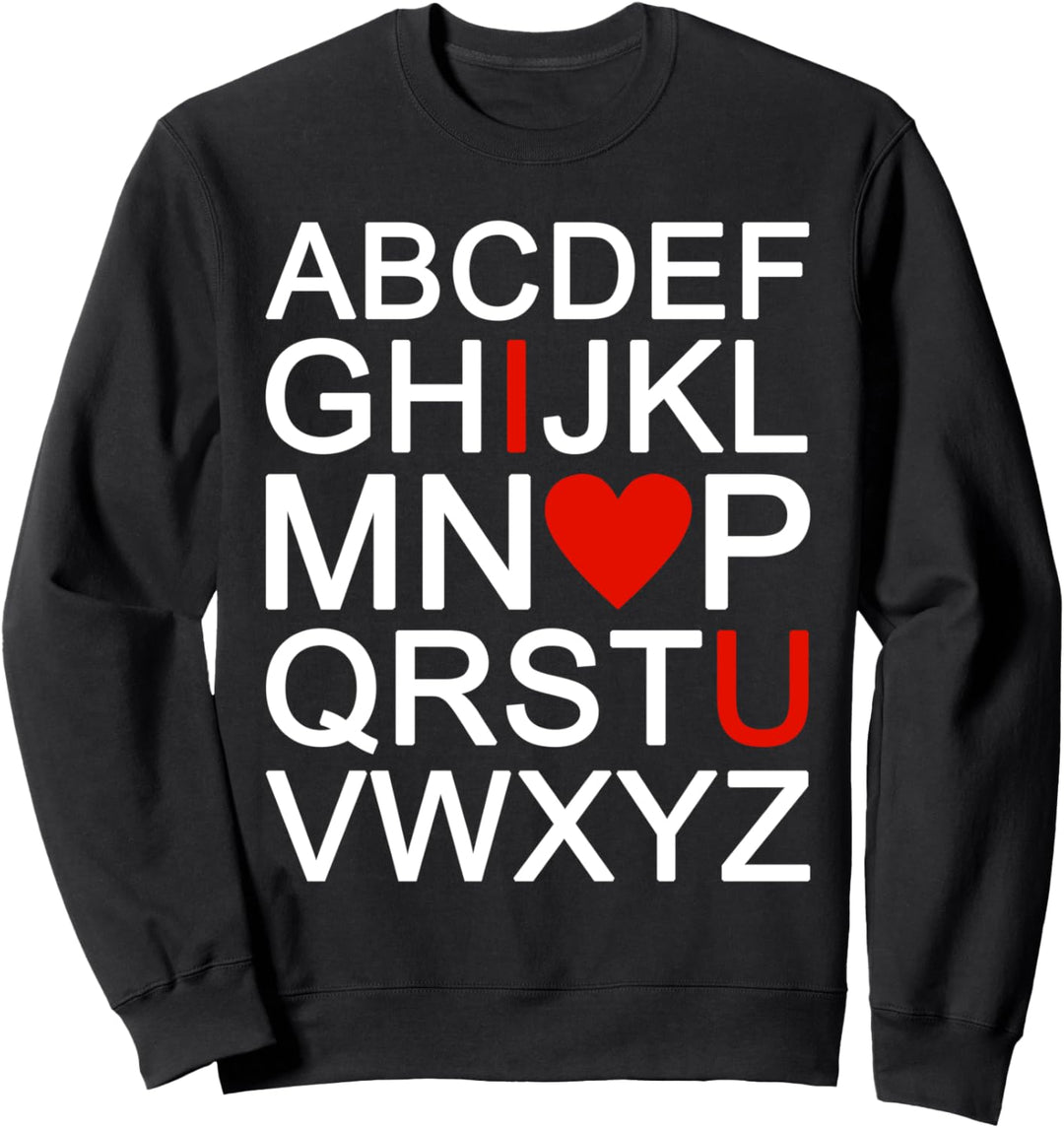 Alphabet Valentinstag I Love You Sweatshirt
