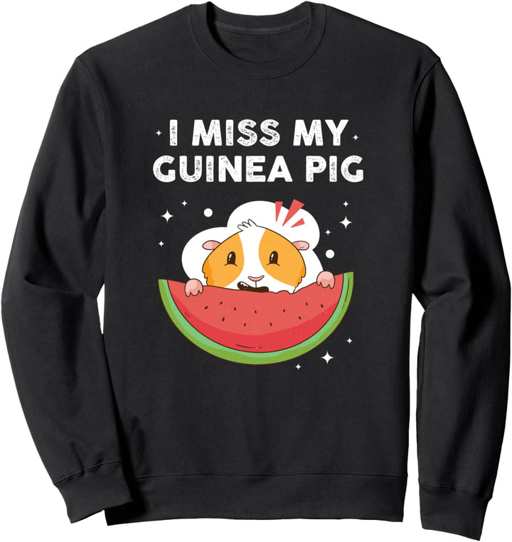 Ich vermisse mein Meerschweinchen Sweatshirt