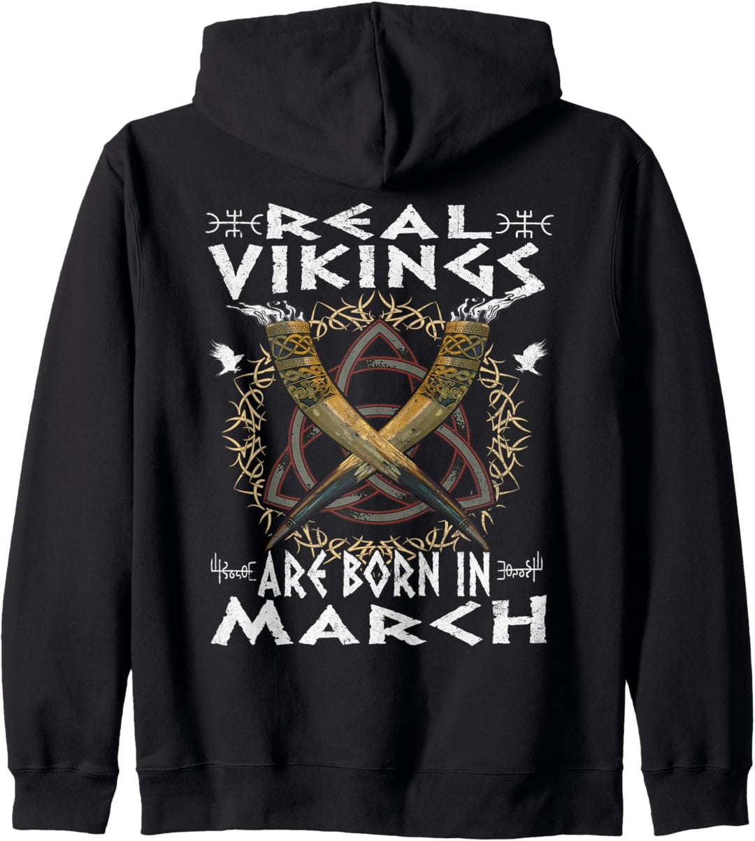 Real Vikings Are Born In March Geburtstag Odin's Horns Viking Kapuzenjacke