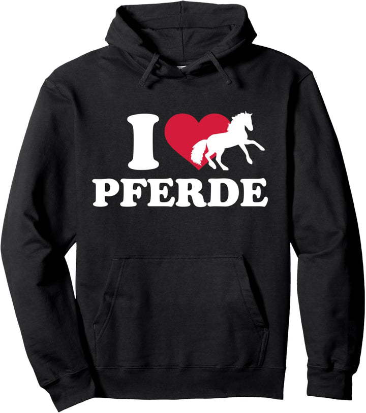 Ich liebe Pferde Pullover Hoodie