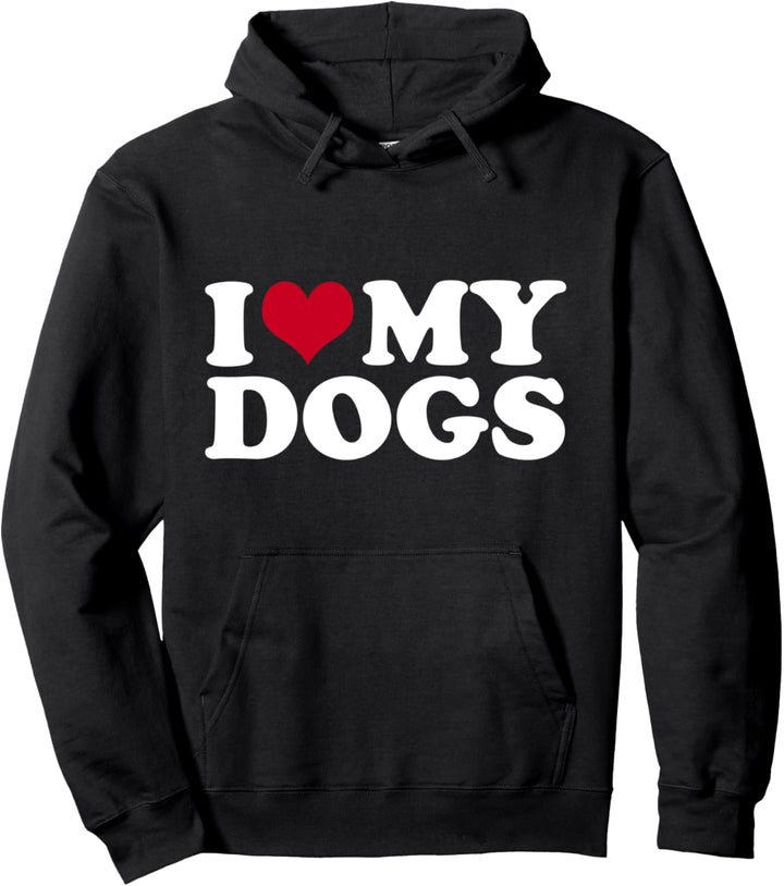 I Love My Dogs Hunde Pullover Hoodie