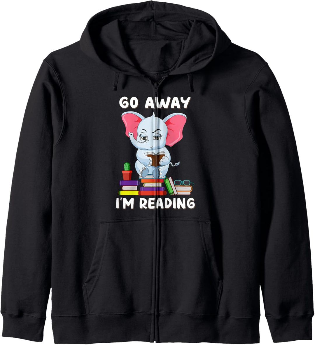 Go Away I'm Reading Elephant Reading Book Nerd Lover Girls Kapuzenjacke