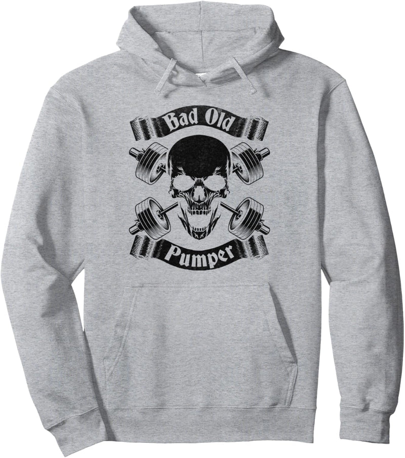 Bad Old Pumper Bodybuilding Fitness Powerlifting Bodybuilder Pullover Hoodie