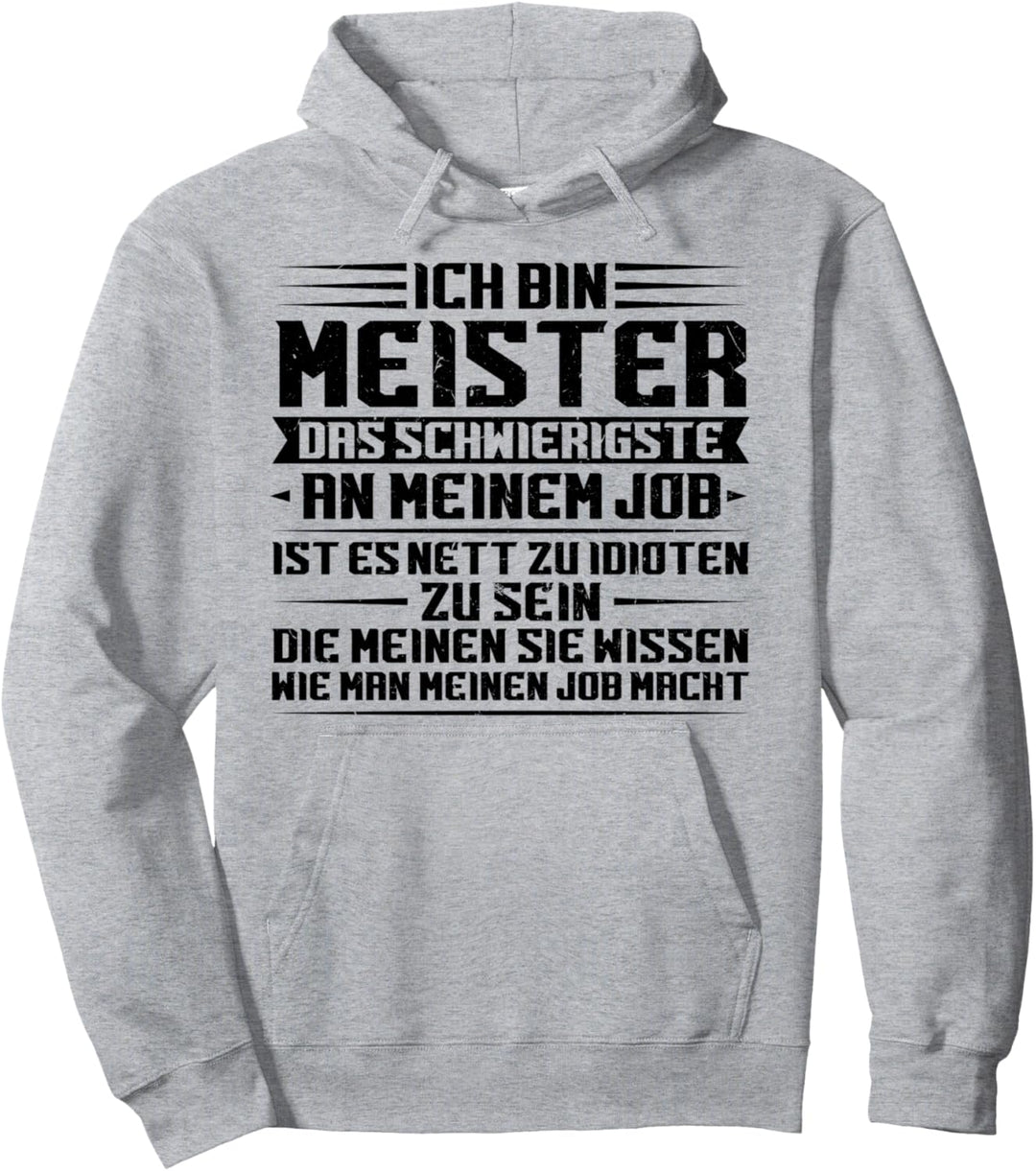 Ich bin Meister Meisterschule Pullover Hoodie