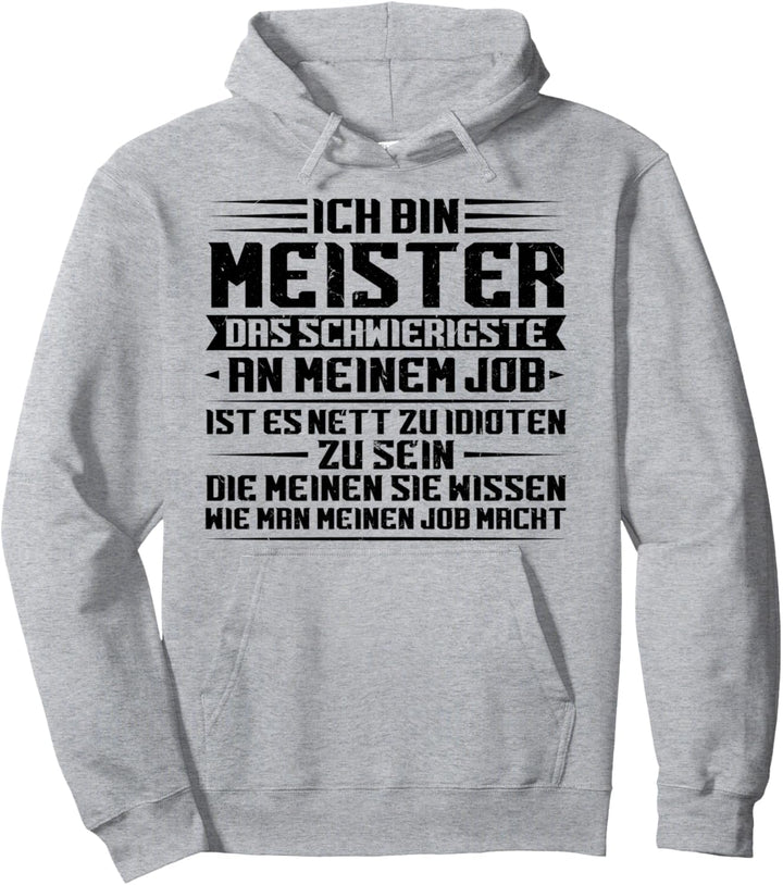 Ich bin Meister Meisterschule Pullover Hoodie
