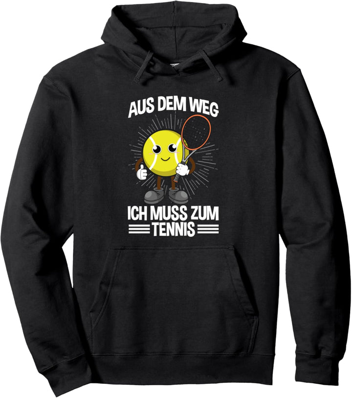 Aus Dem Weg Ich Muss Zum Tennis Tennisspieler Spruch Pullover Hoodie