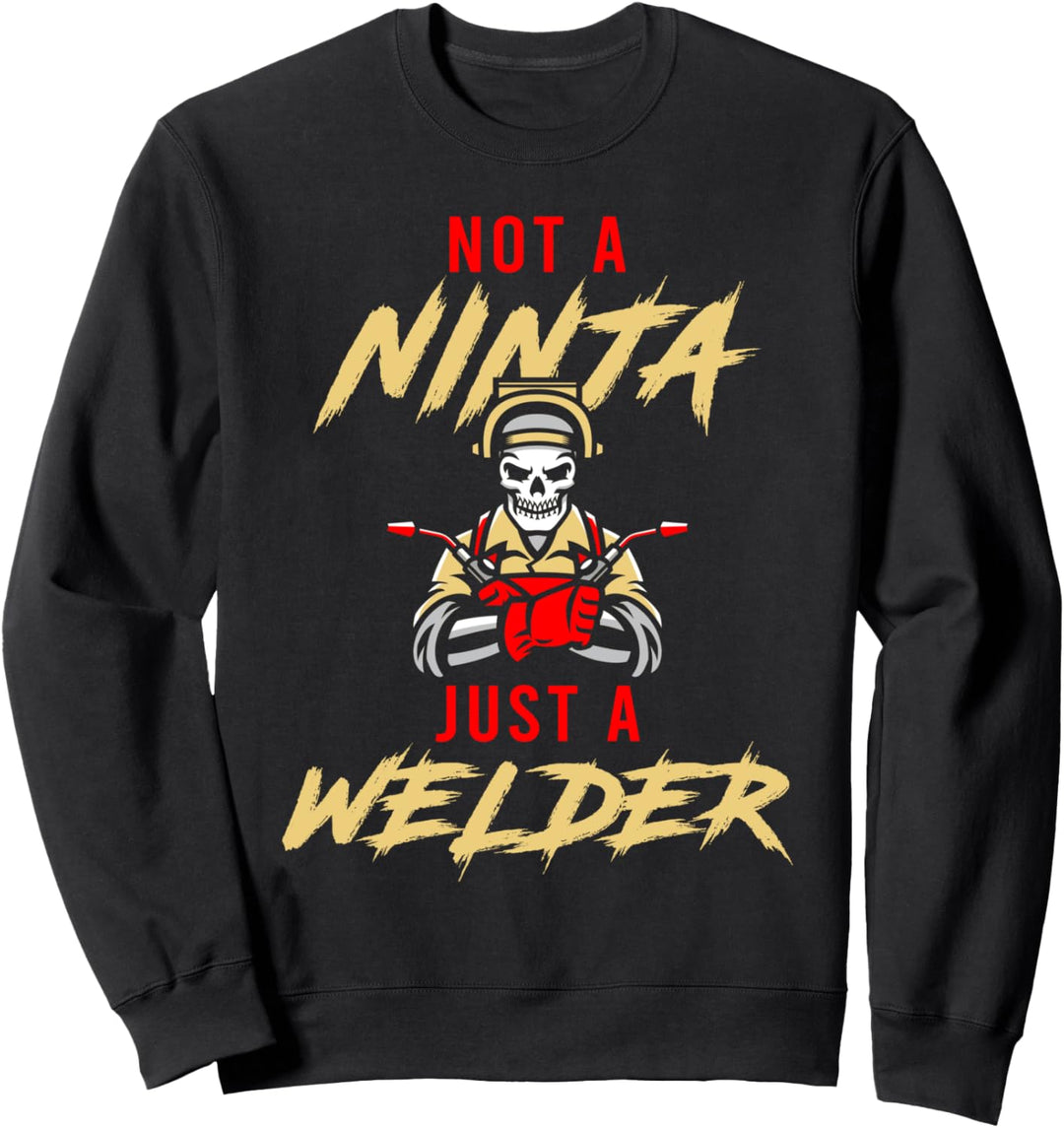 Kein Ninja Nur Schweissfachingenieur Schweissen Schweisser Sweatshirt