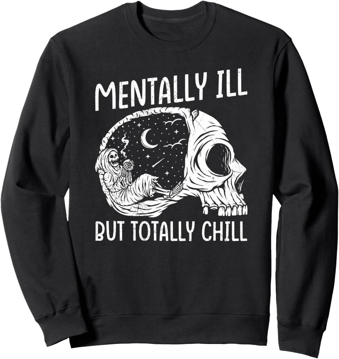 Mentally Ill but totally chill Espresso Outfit Spruch Mokka Sweatshirt