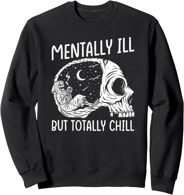 Mentally Ill but totally chill Espresso Outfit Spruch Mokka Sweatshirt