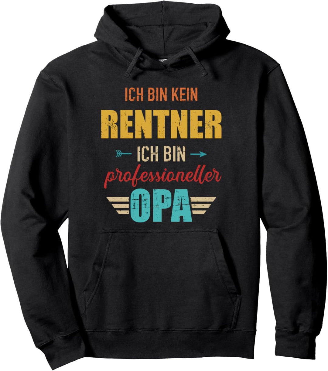 Kein Rentner bin professioneller Opa Pullover Hoodie