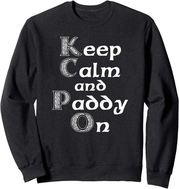 St. Patricks Day Lustige Irish Party Keep Calm And Paddy On Sweatshirt