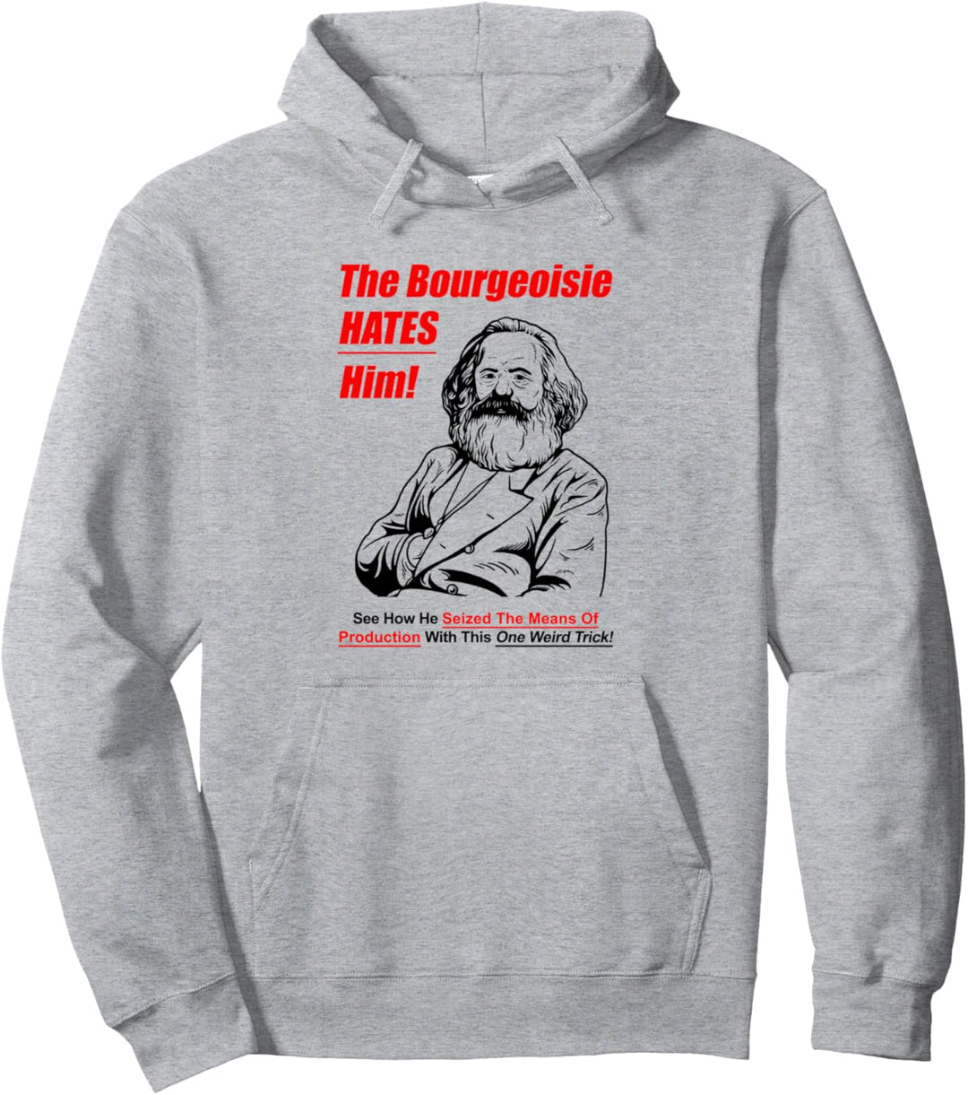 Die Bourgeoisie hasst ihn - Karl Marx Kommunismus Meme Pullover Hoodie