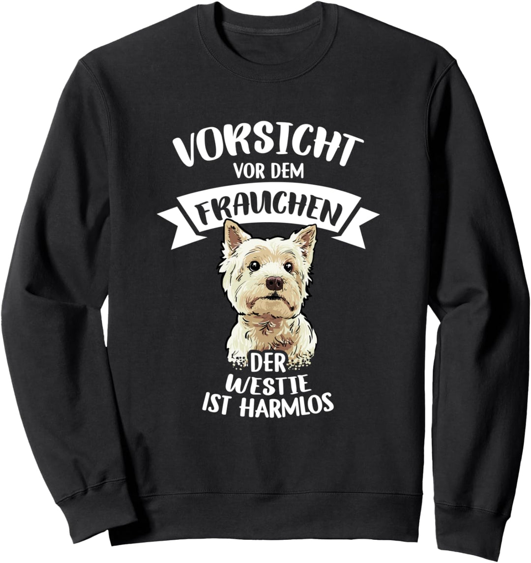 Vorsicht Vor Dem Frauchen Der Westie Ist Harmlos Gassi Sweatshirt