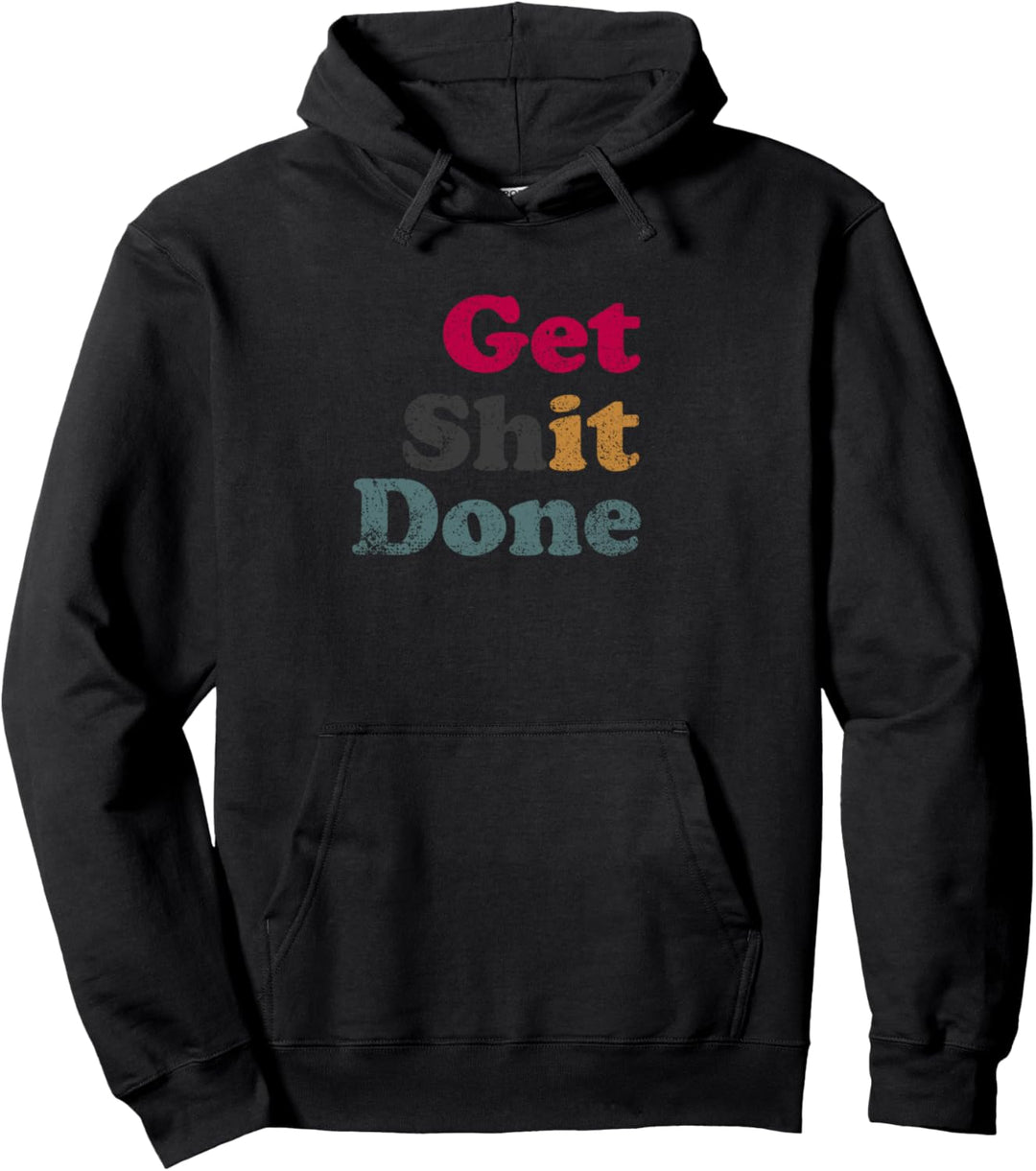 Get It Done Inspiration Motivation Unternehmer Retro Lustig Pullover Hoodie