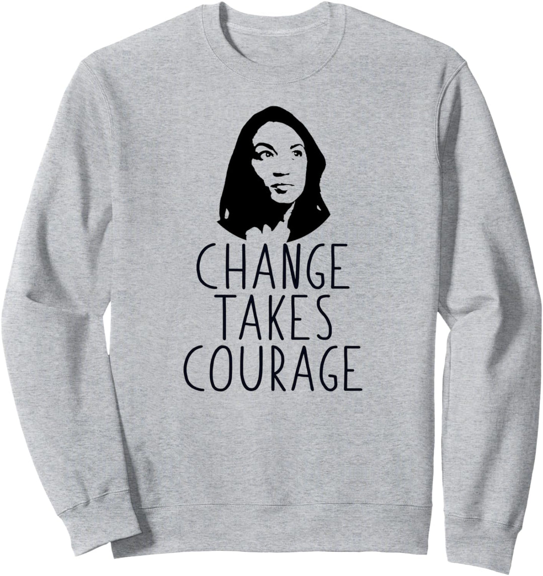 ÄNDERUNG NIMMT MUT AOC Alexandria Ocasio-Cortez Meme Sweatshirt