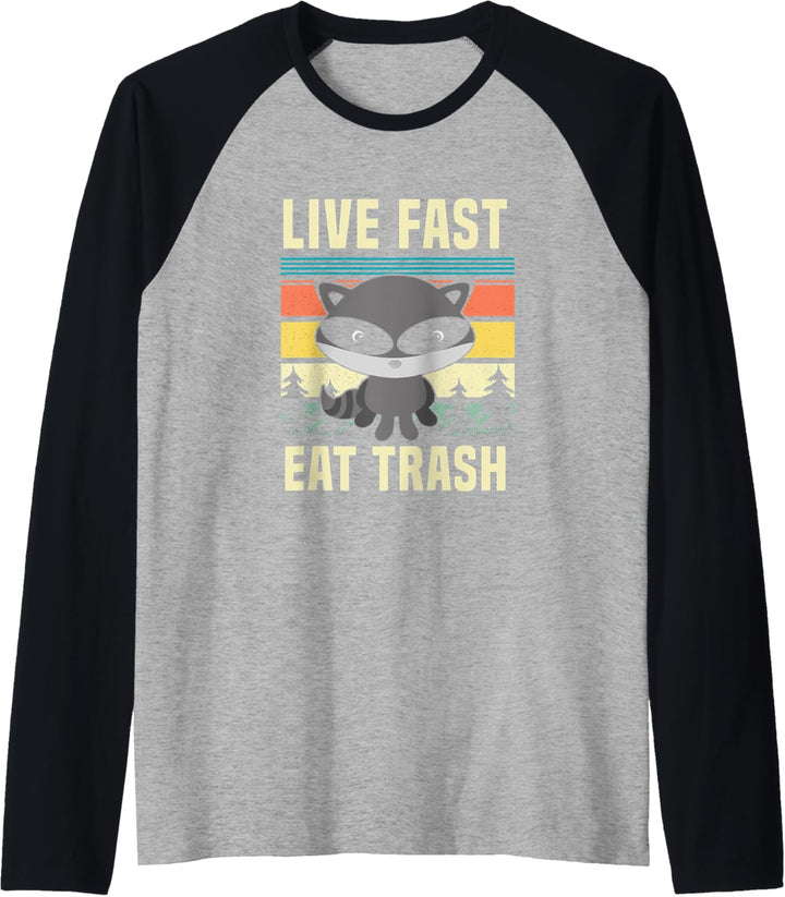 Funny Raccoon Hiking Camping Lover Live Fast Eat Trash Raglan