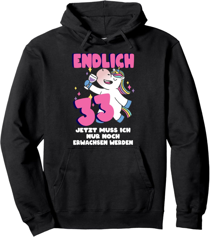 33. Geburtstag Einhorn Endlich 33 Jahre Sprüche Ironie Fun Pullover Hoodie