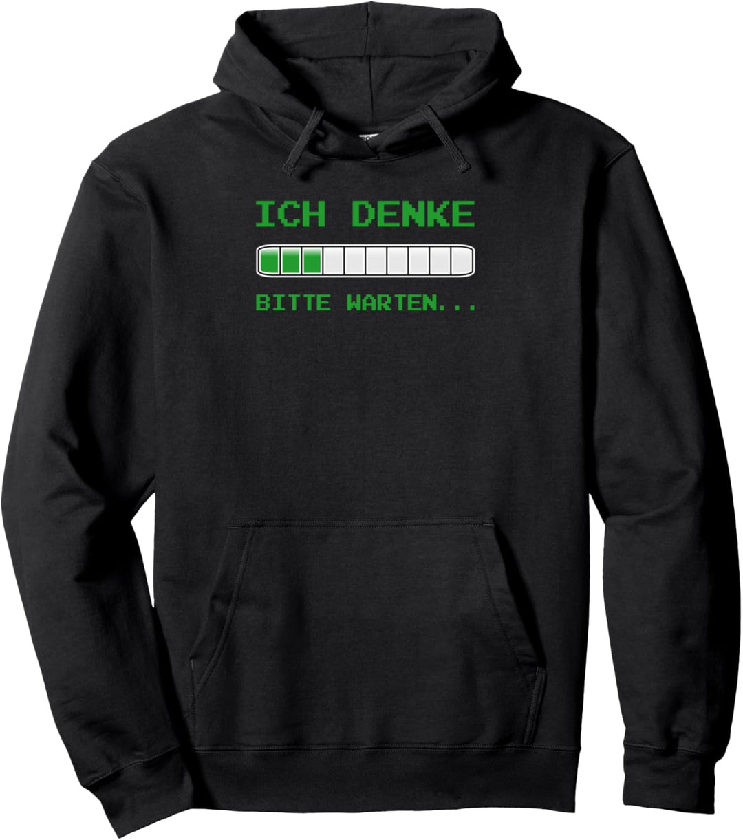 Ich denke. Bitte warten. Witziges Nerd und Informatiker Pullover Hoodie