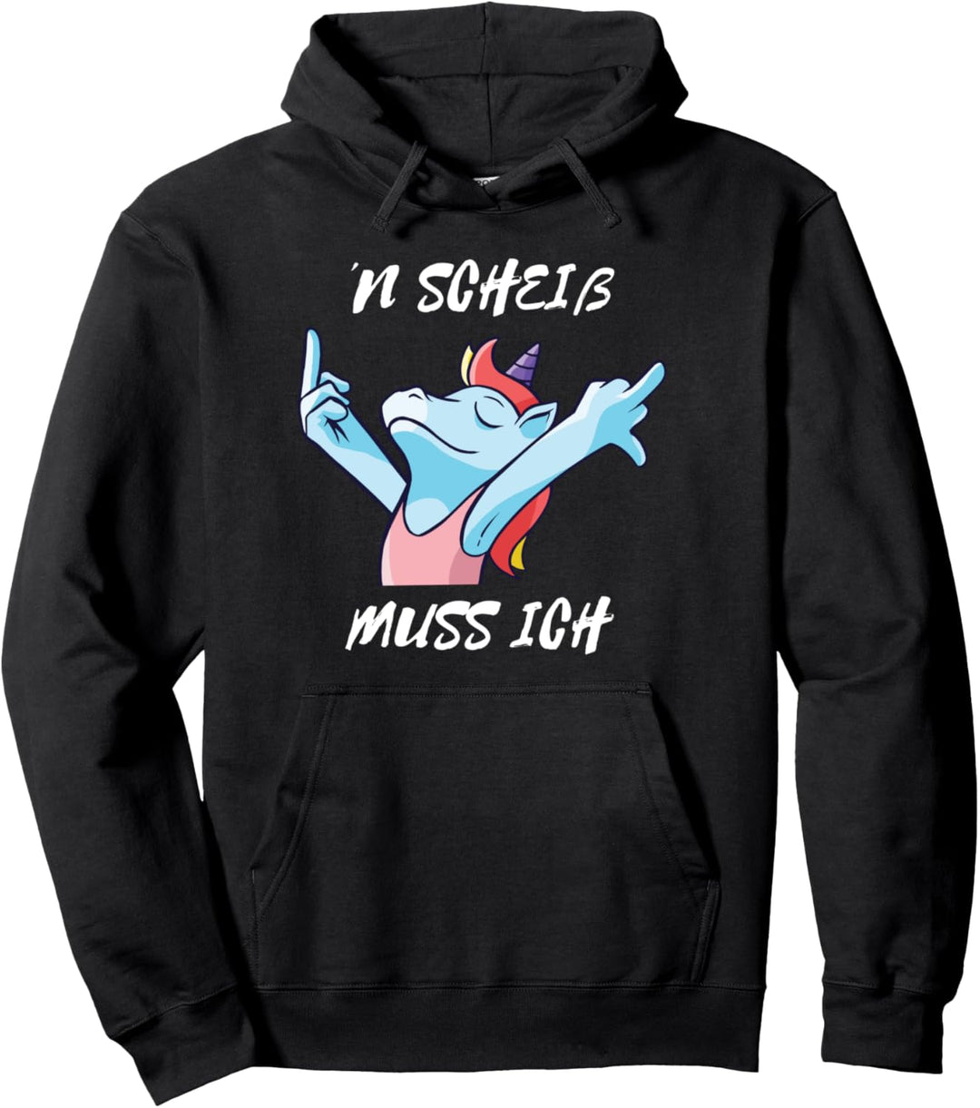N scheiss muss ich witziges Einhorn nen scheis Geschenk Pullover Hoodie