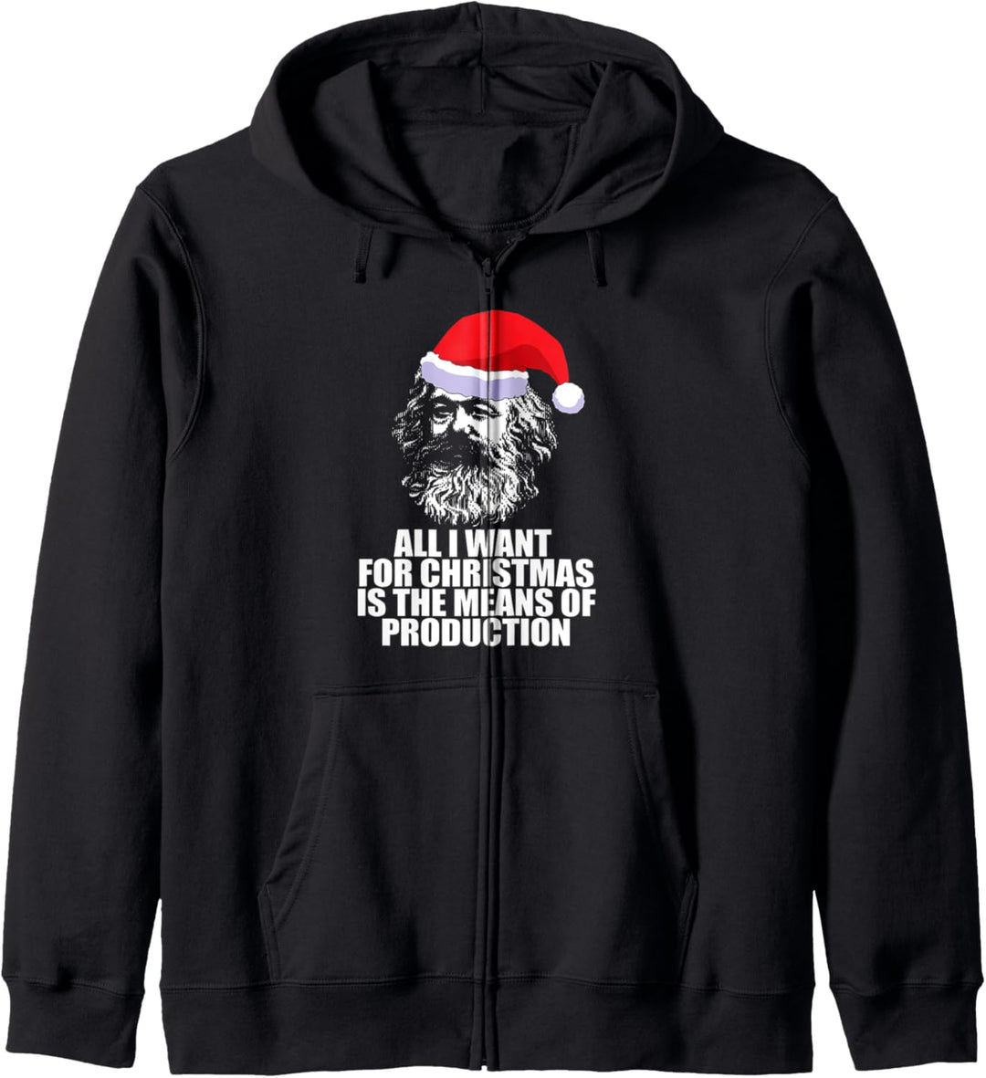 ALL I WANT CHRISTMAS MEANS OF PRODUCTION Karl Marx Fun Meme Kapuzenjacke