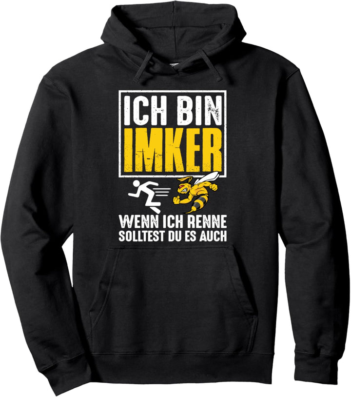 Ich Bin Imker Wenn Ich Renne Solltest Du Es Auch Lustiges Pullover Hoodie