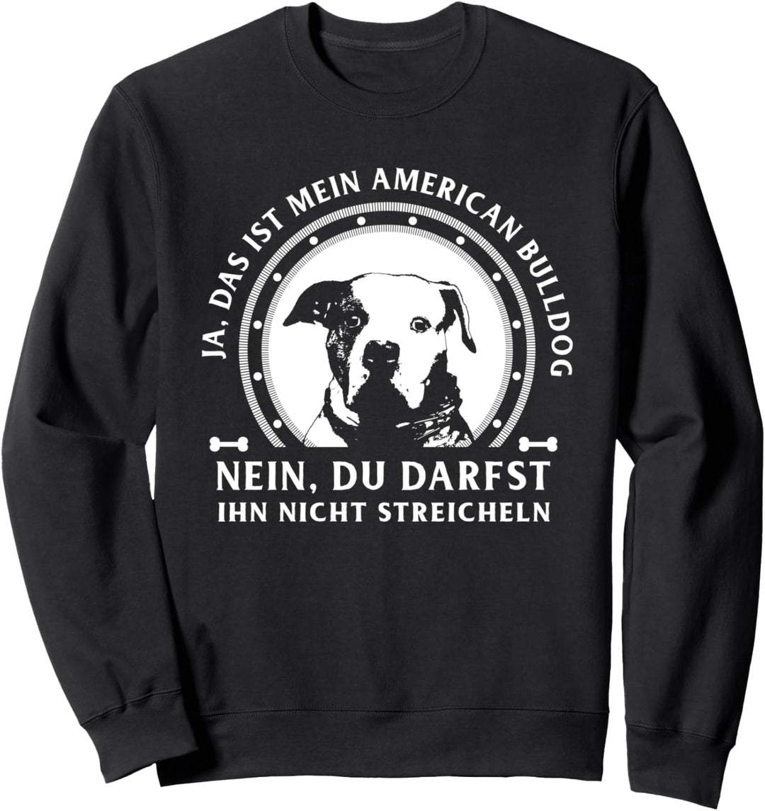 Ja das ist mein American Bulldog Geschenk Sweatshirt