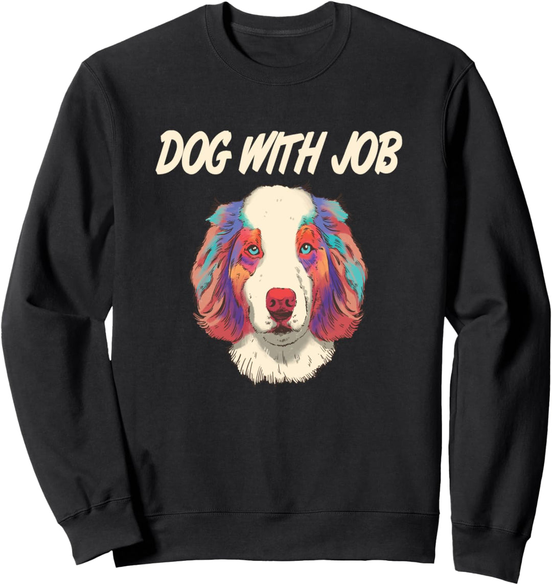 Hund mit Arbeit, Australian Shepherd, Zubehör ,Dog with job Sweatshirt