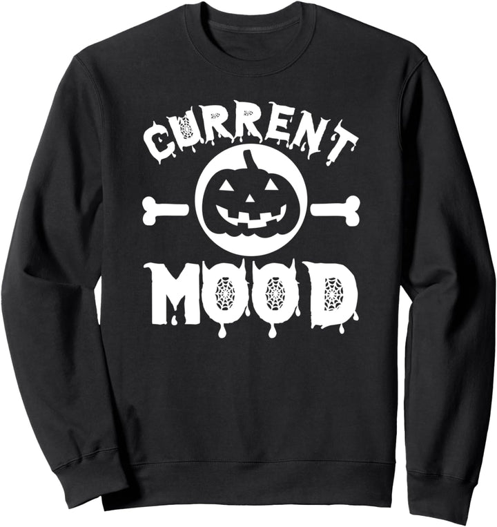 Current Mood - Funny Halloween Sweatshirt