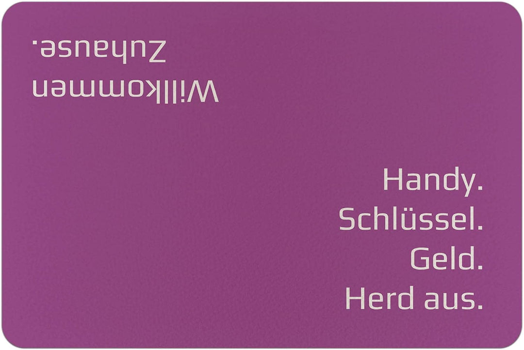 PR Print Royal Fussmatte mit Spruch - Handy, Schlüssel, Geld, Herd aus - Geschenk zum Einzug, Einwei