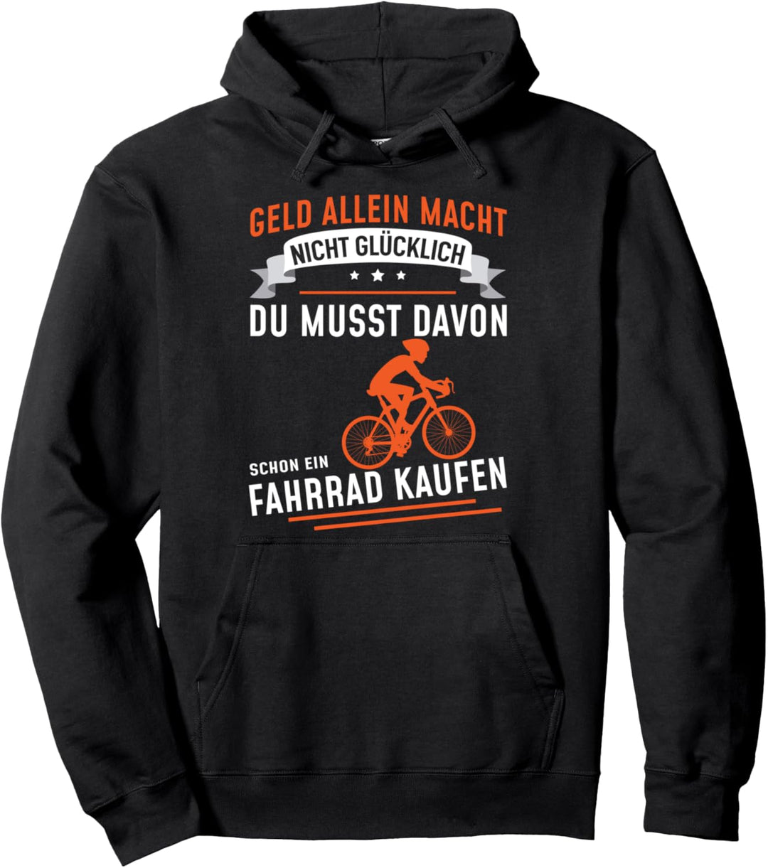 Geld allein macht nicht glücklich du musst dir davon schon Pullover Hoodie