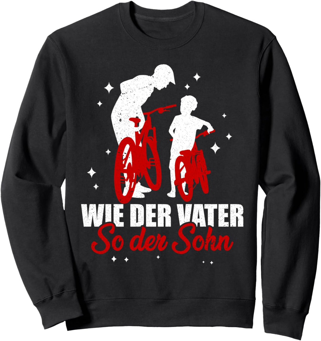 Wie der Vater so der Sohn Mountainbike Fahrradfahren Sweatshirt