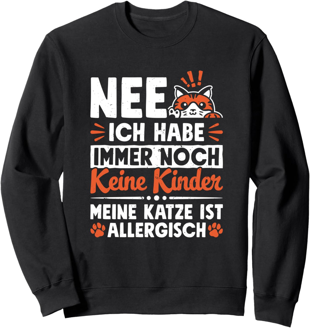 Katze Kater Mieze Miezekatze Stubentiger Fellnase Katzenmama Sweatshirt