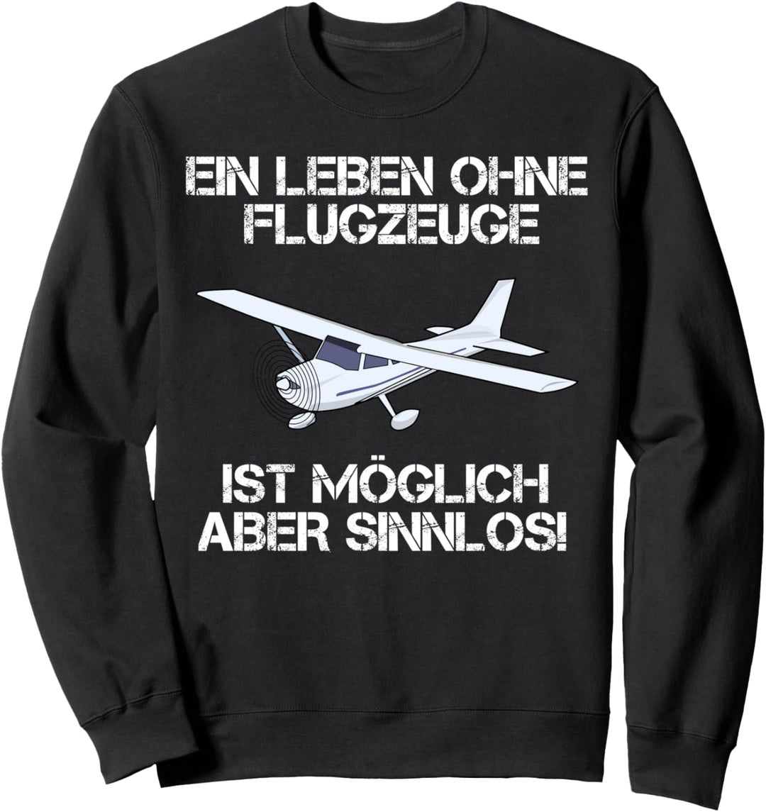 Flugzeug Spruch I Modellbau Flieger Geschenkidee Sweatshirt