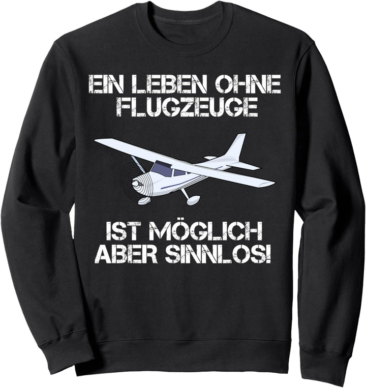 Flugzeug Spruch I Modellbau Flieger Geschenkidee Sweatshirt