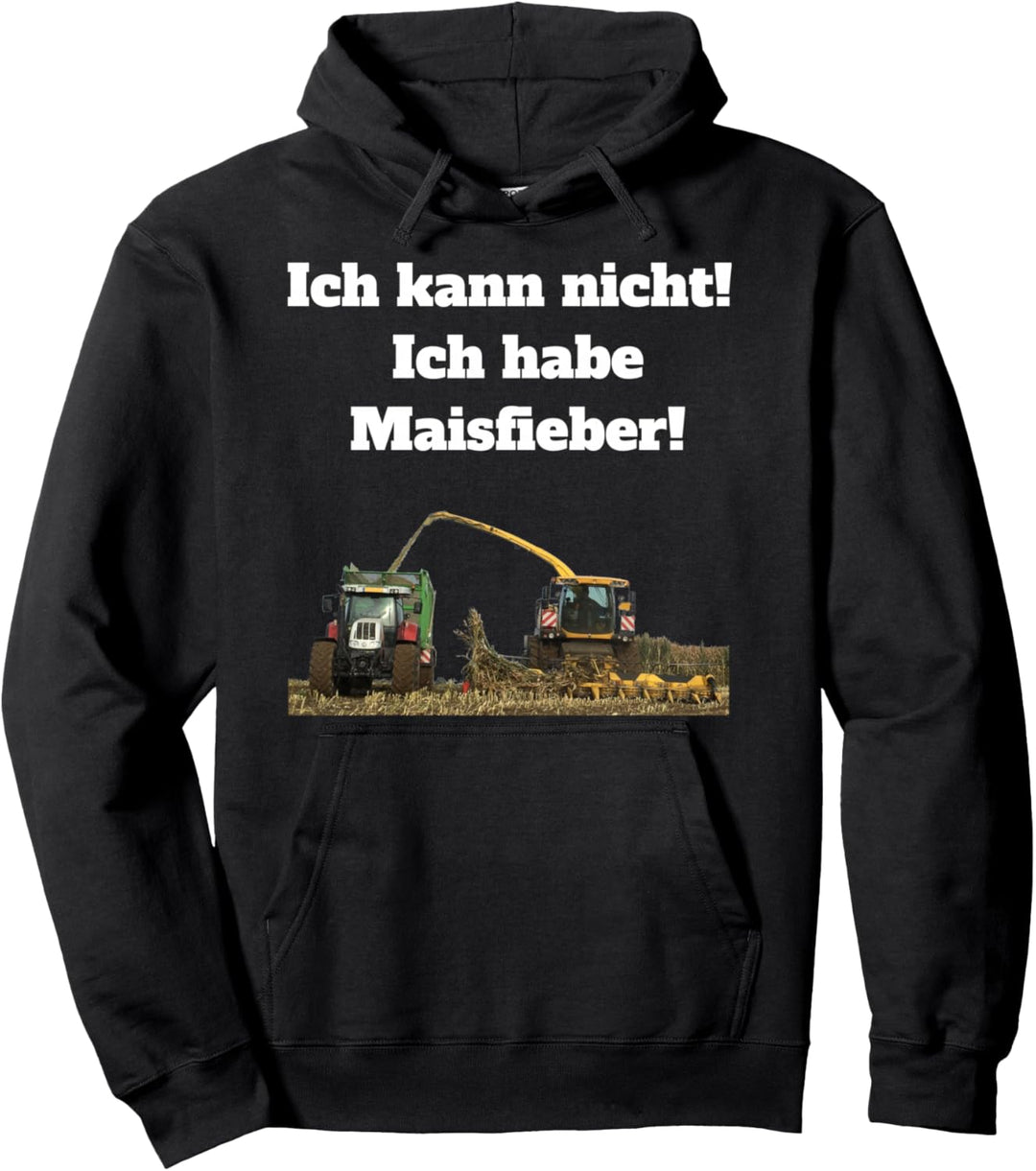 Mais häckseln Landwirt Bauer Lohnunternehmer Häcksler Ernte Pullover Hoodie