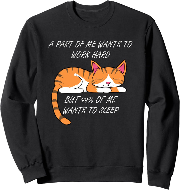 Zu müde für Arbeit Aurede Spruch Katze Kätzchen Sweatshirt
