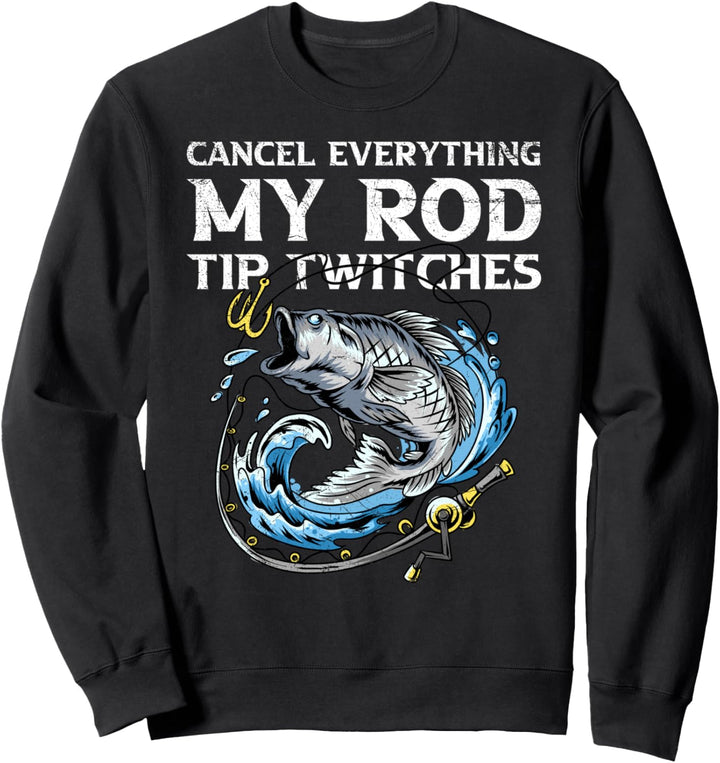 Cancel everything my rod tip twitches Mann Carp Fishing Sweatshirt
