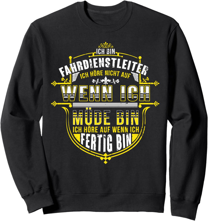 Fahrdienstleiter Geschenk - Fahrdienstleiter Sweatshirt